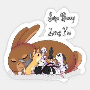 Some Bunny Loves You Sticker